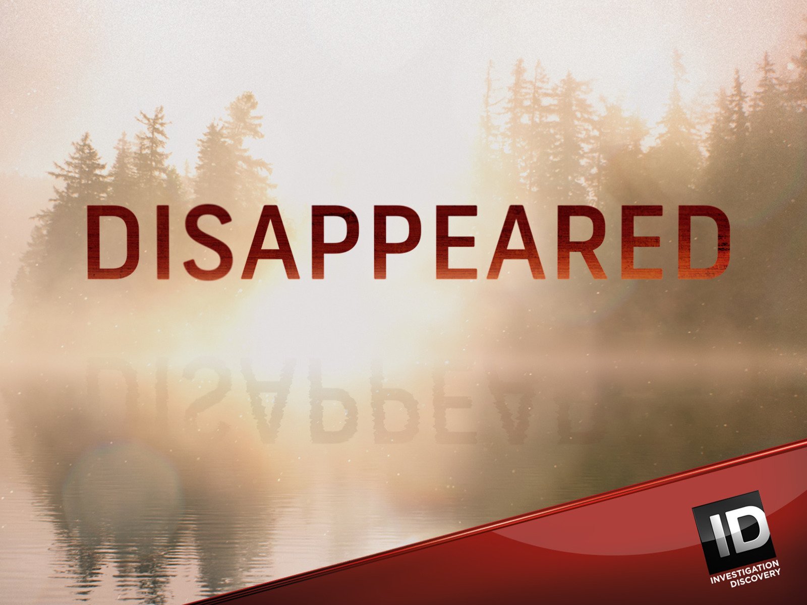 Disappeared Season 10 Release Date? ID Renewal/Reboot 2022 Releases TV