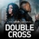 When Will Double Cross Season 3 Release? ALLBLK Cancel/Renew Status + Premiere 2022