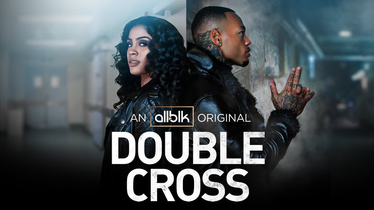 Double Cross Season 4 Release Date? ALLBLK Renewal & Premiere 2023