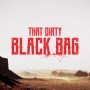 That Dirty Black Bag