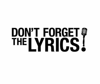 Don't Forget the Lyrics!