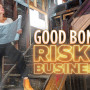 Good Bones: Risky Business