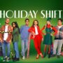 The Holiday Shift!
