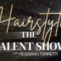 HairStyle, The Talent Show